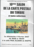 AFFICHE 10 EME SALON DE LA CARTE POSTALE ET TIMBRES 4 FEVRIER 2007 SALLE PAUL ELUARD DIEPPE - Accessories