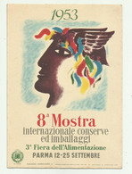 PARMA 8a MOSTRA INTERNAZIONALE CONSERVE ED IMBALLAGGI 12-25 SETTEMBRE 1953 - NV  BV FG - Parma