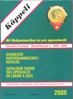 Catalogue D Opercules De Crème Kappeli 2000 (Band 4) - 510 Pages - Poids 800 G - A Voir 6 Scans - Milk Tops (Milk Lids)