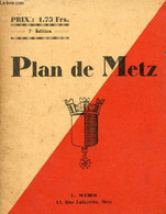 Plan De Metz En Couleurs - Dimension : 39 X 31.5 Cm - 7e édition. - Collectif - 0 - Mapas/Atlas