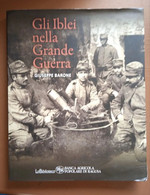 Gli Iblei Nella Grande Guerra   Giuseppe Barone   Banca Agricola Pop. Di Ragusa - Guerra 1914-18