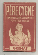 Publicité ,pochette PERE CYGNE, Teinture Pour Tissus,  Grenat ,Sté Chimique De CLICHY, Paris , 2 Scans , Frais Fr 2.45 E - Publicités