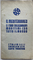 IL MEDITERRANEO E I SUOI COLLEGAMENTI MARITTIMI CON TUTTO IL MONDO, ITALIA, FLOTTE RIUNITE "COSULICH",  LLOYD TRIESTINO - Cartas Náuticas