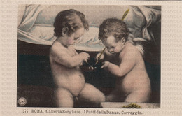 CARTOLINA  ROMA,LAZIO-GALLERIA BORGHESE-I PUTTI DELLA DANAE-CORREGGIO-STORIA,MEMORIA,CULTURA-BELLA ITALIA,NON VIAGGIATA - Musei