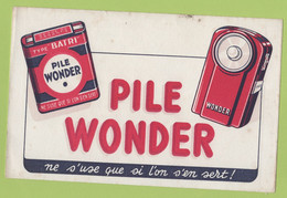 BUVARD PUBLICITAIRE PILE WONDER NE S'USE QUE SI L'ON S'EN SERT ! - Electricité & Gaz