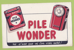 BUVARD PUBLICITAIRE PILE WONDER NE S'USE QUE SI L'ON S'EN SERT ! - Electricité & Gaz