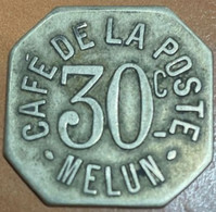 RARE ET TRES BEAU JETON / MELUN / CAFE DE DE LA POSTE 30 CENTIMES / A VOIR - Monétaires / De Nécessité