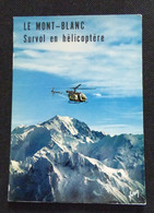 LE MONT-BLANC  - SURVOL EN HELICOPTERE - Helicópteros