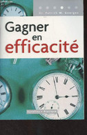 Gagner En Efficacité - Dr. Georges Patrick M. - 2004 - Boekhouding & Beheer