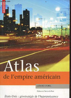 Atlas De L'empire Américain - Etats-Unis : Géostratégie De L'hyperpuissance - Collection Atlas/Monde. - Dorel Gérard - 2 - Maps/Atlas