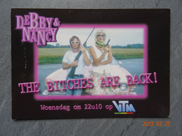 " THE BITCHES  ARE BACK  ! "    DEBBY &  NANCY LAID KNIGHT  VTM - Séries TV