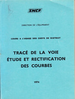 Tracé De La Voie Du Chemin De Fer-Etude Et Rectification Des Courbes-Document De 115 Pages Toujours D'actualité . - Chemin De Fer & Tramway