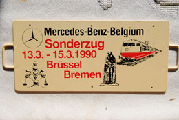 225/Plaquette Métal."Mercedes-Benz-Belgium" Sonderzug 13/3-15/3/1990-Brüssel Bremen - Placas En Aluminio (desde 1961)