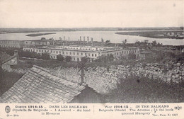 MILITARIA - Guerre 1914 1915 - Dans Les Balkans - Citadelle De Belgrade - Carte Postale Ancienne - Guerre 1914-18