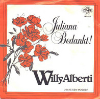 * 7" *  Willy Alberti - Juliana Bedankt. - Autres - Musique Néerlandaise