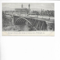 CARNEGIE LIBRARY & MAIN BRIDGE OF SCHENLEY PARK. PITTSBURGH. - Pittsburgh