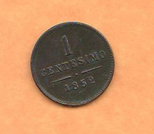 Lombardo Veneto 1 Centesimo 1852 Venezia Austria Domination Vénétie Lombarde Lombardisches Veneto - Lombardo-Veneto