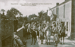 Chatillon Sur Sèvre * Les Fêtes De Jeanne D'arc , Et Son Escorte * Cavalcade Fête - Andere & Zonder Classificatie