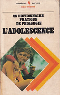 Un Dictionnaier Pratique De Pédagogie - L'Adolescence - Collectif - Sociologia