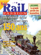 Revue Rail Passion, N° 16, 07/1997, Les Chemins De Fer Suisses Fêtent Leurs 150 Ans, Limoges-Périgueux - Railway & Tramway