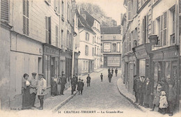 02-CHATEAU-THIERRY- LA GRANDE RUE - Chateau Thierry