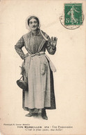 Folklore - Type Marseillais - Une Poissonnière - C'est Le Plus Zuste Ma Belle! - Phot. Lacour  - Carte Postale Ancienne - Bekende Personen