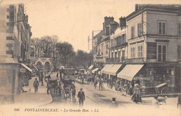 Fontainebleau           77           La Grande Rue  - Tramway  -   N° 100.        (voir Scan) - Fontainebleau