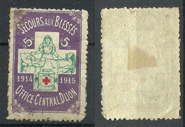 FRANCE Ca. 1914/1915 Ville DIJON Secours Aux Blesses Office Central Dijon Red Cross Vignette Advertising Stamp (*) - Cruz Roja