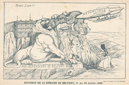 Souvenir De La Semaine De Belfort 1909 * CPA Illustrateur * Lion De Belfort Mangeant Un Zeppelin REPUBLIQUE - Belfort - Città