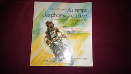 AU TEMPS DES PHARES A CARBURE Gaspard Motocyclisme Huy Moto FN Saroléa De Dion Bouton Minerva Wanderer Indian Scaldis - Moto