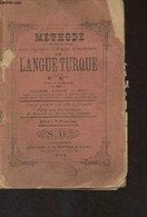 Méthode (en Caractères Latins) Pour Apprendre Facilement Et Rapidement La Langue Turque - 2e édition - N*** M*** - 1894 - Cultural