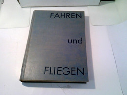 Fahren Und Fliegen - Ein Buch Für Alle Von Auto, Flugzeug, Zeppelin - Transport