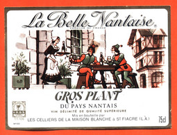 Etiquette Neuve De Vin Gros Plant Du Pays Nantais La Belle Nantaise Celliers à Saint Fiacre - 75cl - Vin De Pays D'Oc