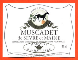 Etiquette Neuve De Vin Muscadet De Sevre Et Maine Marquis De La Hautière Caves à Saint Hilaire Saint Florent - 75cl - Vin De Pays D'Oc