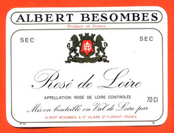 Etiquette Neuve De Vin Rosé De Loire Sec Albert Besombes à Saint Hilaire Saint Florent - 70cl - Vino Rosado