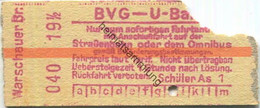 Deutschland - Berlin - BVG - U-Bahn Fahrkarte Mit Anschlussfahrt Auf Der Strassenbahn Oder Dem Omnibus - Warschauer Plat - Europa