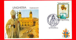 UNGHERIA - 1991 - Busta FDC Roma - Visita Di Giovanni Paolo II A Debrecen - Annullo 18-08-1991 - Briefe U. Dokumente