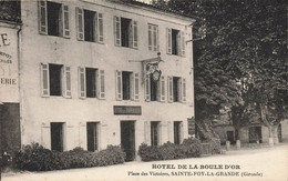 Ste Foy La Grande * Place Des Victoires * Façade Hôtel Restaurant De LA BOULE D'OR - Other & Unclassified