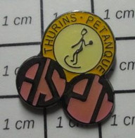 414b Pin's Pins / Beau Et Rare / SPORTS / CLUB PETANQUE ASPT THURINS - Boule/Pétanque