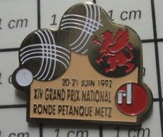 414c Pin's Pins / Beau Et Rare / SPORTS / PETANQUE RONDE METZ BOULES XIV GRAND PRIX NATIONAL 1992 - Petanque