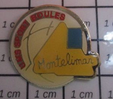 414c Pin's Pins / Beau Et Rare / SPORTS / PETANQUE CLUB SPORT BOULES MONTELIMAR - Bowls - Pétanque