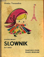 Ilustrowany Slownik Dla Dzieci - Francusko-polski / Polsko-francuski. - Powszechna Wiedza - 1979 - Cultural