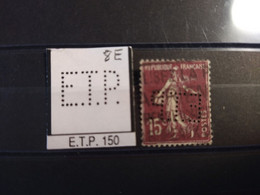 FRANCE  TIMBRE E.P.T. 150 INDICE 8  ETP 150 SUR 189 PERFORE PERFORES PERFIN PERFINS PERFORATION   LOCHUNG - Used Stamps