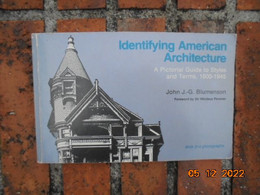 Identifying American Architecture: A Pictorial Guide To Styles And Terms 1600-1945 By John J. G. Blumenson - Architektur