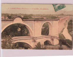 Delcampe - 84 / CARPENTRAS / L AQUEDUC / VUE GENERALE / COLORISEE / PAPIER GLACE - Carpentras