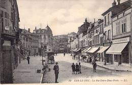 FRANCE - 55 - BAR LE DUC - La Rue Entre Deux Ponts - LL - Carte Postale Ancienne - Bar Le Duc