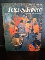 Fêtes En France - M. Boudignon-Hamon & J. Demoinet - Photos De Jacques Verroust - Sociologie