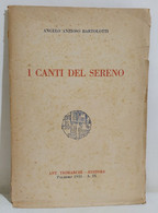 I112638 Angelo Anzioso Bartolotti - I Canti Del Sereno - Trimarchi 1931 - Classiques