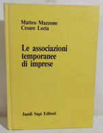 I112642 Mazzone / Loria - Le Associazioni Temporanee Di Imprese -Jandi Sapi 1985 - Maatschappij, Politiek, Economie