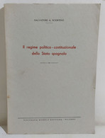 I112648 S. Sciortino - Il Regime Politico-costituzionale Dello Stato Spagnolo - Société, Politique, économie